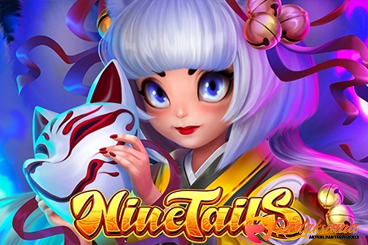 Mengenal Game Slot Nine Tails: Petualangan Seru di Dunia Mistik