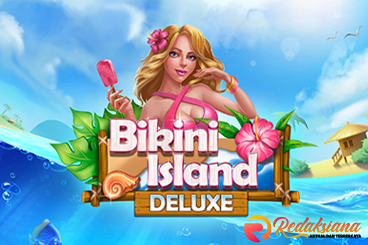 Mengenal Game Slot Bikini Island: Sensasi Jackpot di Pantai Tropis