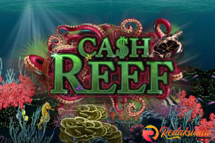 Cash Reef: Game Slot Bawah Laut yang Menjanjikan Kemenangan