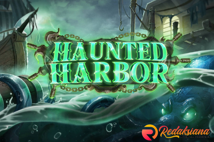 Mengarungi Misteri di Game Slot Haunted Harbor