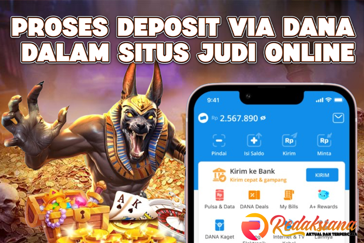 Bagaimana Proses Deposit Via Dana Dalam Situs Judi Online