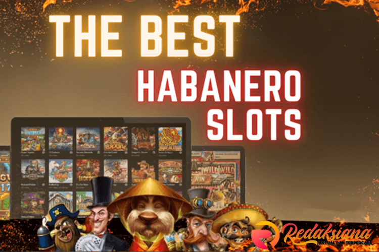 Habanero Portal Judi Slot Terbaik Saat Ini