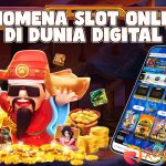 Slot Game yang Sangat Fenomenal di Dunia Digital