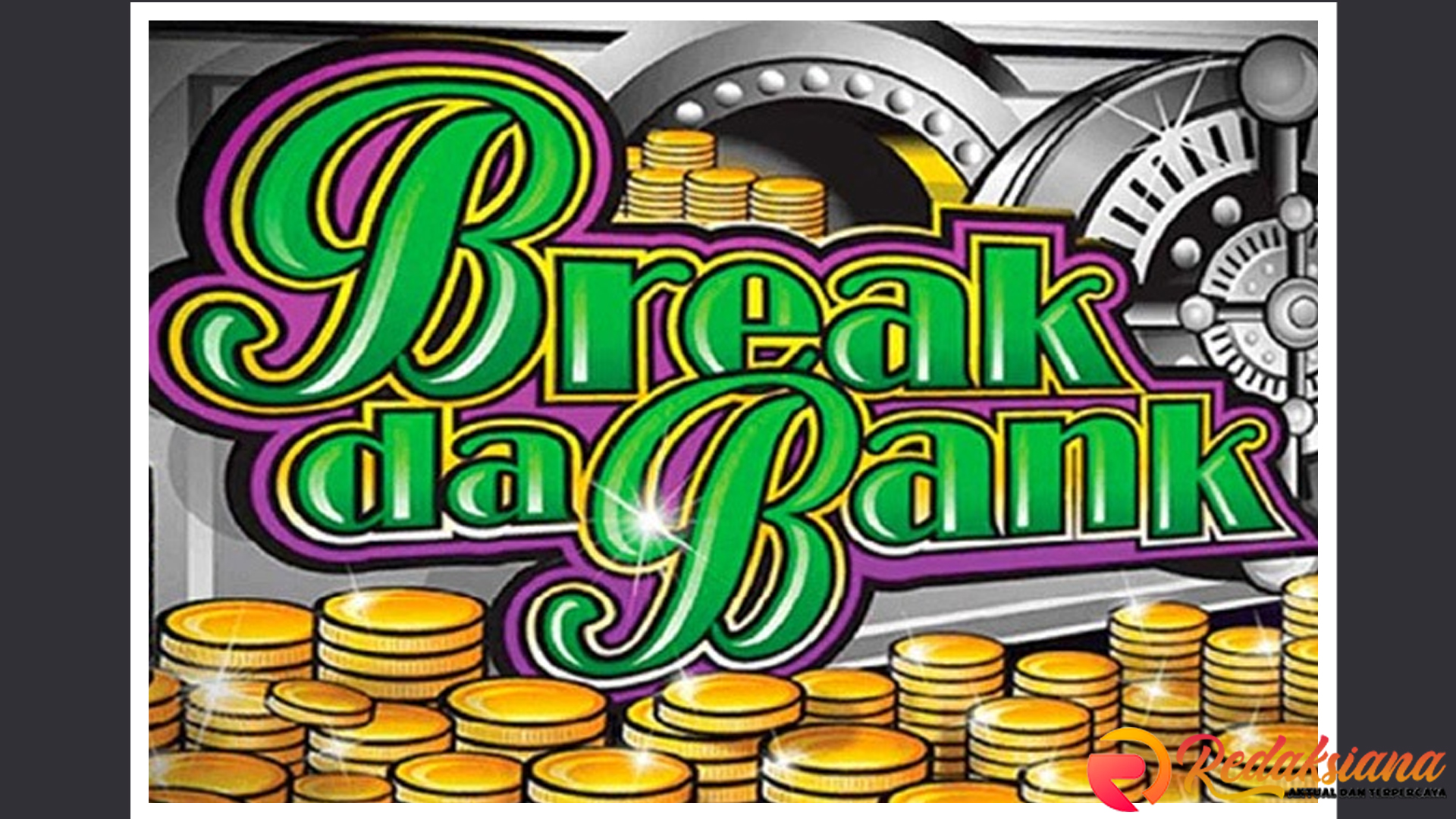 Slot Break da Bank: Sensasi Menang Besar yang Tak Terlupakan